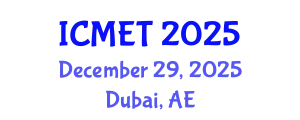 International Conference on Manufacturing Engineering and Technology (ICMET) December 29, 2025 - Dubai, United Arab Emirates
