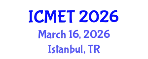International Conference on Manufacturing Engineering and Technology (ICMET) March 16, 2026 - Istanbul, Turkey