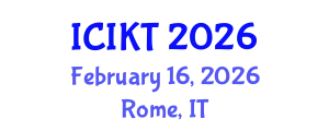 International Conference on Information and Knowledge Technology (ICIKT) February 16, 2026 - Rome, Italy