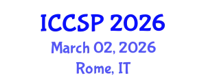 International Conference on Communications and Signal Processing (ICCSP) March 02, 2026 - Rome, Italy