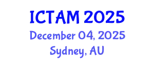International Conference on Theoretical and Applied Mechanics (ICTAM) December 04, 2025 - Sydney, Australia