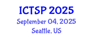 International Conference on Telecommunications and Signal Processing (ICTSP) September 04, 2025 - Seattle, United States