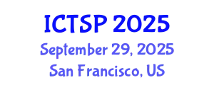 International Conference on Telecommunications and Signal Processing (ICTSP) September 29, 2025 - San Francisco, United States