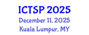 International Conference on Telecommunications and Signal Processing (ICTSP) December 11, 2025 - Kuala Lumpur, Malaysia