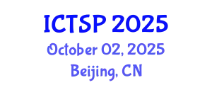 International Conference on Telecommunications and Signal Processing (ICTSP) October 02, 2025 - Beijing, China
