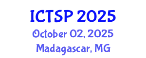 International Conference on Telecommunications and Signal Processing (ICTSP) October 02, 2025 - Madagascar, Madagascar