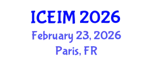 International Conference on Entrepreneurship and Innovation Management (ICEIM) February 23, 2026 - Paris, France