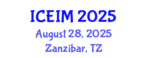 International Conference on Entrepreneurship and Innovation Management (ICEIM) August 28, 2025 - Zanzibar, Tanzania