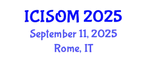 International Conference on Information Systems and Operations Management (ICISOM) September 11, 2025 - Rome, Italy