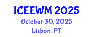 International Conference on Environment, Energy and Waste Management (ICEEWM) October 30, 2025 - Lisbon, Portugal