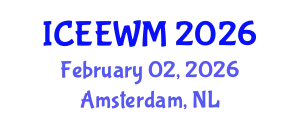 International Conference on Environment, Energy and Waste Management (ICEEWM) February 02, 2026 - Amsterdam, Netherlands