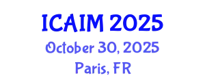 International Conference on Automation and Intelligent Manufacturing (ICAIM) October 30, 2025 - Paris, France