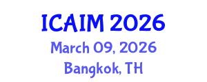 International Conference on Automation and Intelligent Manufacturing (ICAIM) March 09, 2026 - Bangkok, Thailand