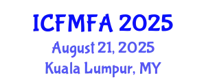 International Conference on Fluid Mechanics and Flow Analysis (ICFMFA) August 21, 2025 - Kuala Lumpur, Malaysia
