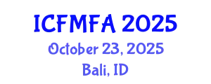 International Conference on Fluid Mechanics and Flow Analysis (ICFMFA) October 23, 2025 - Bali, Indonesia