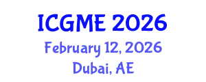 International Conference on Green Manufacturing Engineering (ICGME) February 12, 2026 - Dubai, United Arab Emirates