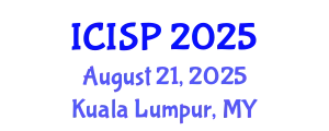 International Conference on Imaging and Signal Processing (ICISP) August 21, 2025 - Kuala Lumpur, Malaysia