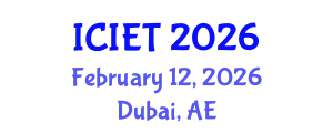 International Conference on Industrial Engineering and Technology (ICIET) February 12, 2026 - Dubai, United Arab Emirates