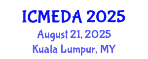 International Conference on Mechanical Engineering Design and Analysis (ICMEDA) August 21, 2025 - Kuala Lumpur, Malaysia