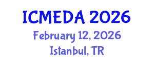 International Conference on Mechanical Engineering Design and Analysis (ICMEDA) February 12, 2026 - Istanbul, Turkey