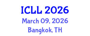 International Conference on Language Learning (ICLL) March 09, 2026 - Bangkok, Thailand