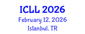 International Conference on Language Learning (ICLL) February 12, 2026 - Istanbul, Turkey