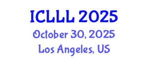 International Conference on Languages, Literature and Linguistics (ICLLL) October 30, 2025 - Los Angeles, United States