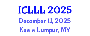 International Conference on Languages, Literature and Linguistics (ICLLL) December 11, 2025 - Kuala Lumpur, Malaysia