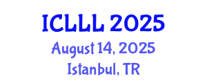 International Conference on Languages, Literature and Linguistics (ICLLL) August 14, 2025 - Istanbul, Turkey