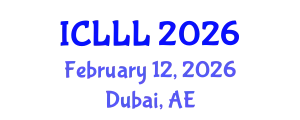 International Conference on Languages, Literature and Linguistics (ICLLL) February 12, 2026 - Dubai, United Arab Emirates