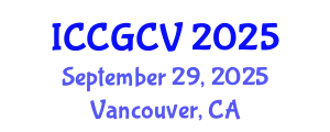 International Conference on Computational Geometry and Computer Vision (ICCGCV) September 29, 2025 - Vancouver, Canada