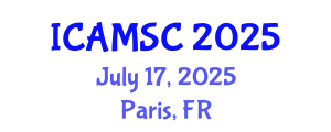 International Conference on Applied Mathematics and Scientific Computing (ICAMSC) July 17, 2025 - Paris, France