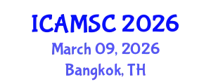 International Conference on Applied Mathematics and Scientific Computing (ICAMSC) March 09, 2026 - Bangkok, Thailand