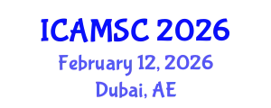 International Conference on Applied Mathematics and Scientific Computing (ICAMSC) February 12, 2026 - Dubai, United Arab Emirates