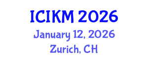 International Conference on Information and Knowledge Management (ICIKM) January 12, 2026 - Zurich, Switzerland