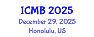 International Conference on Mathematical Biology (ICMB) December 29, 2025 - Honolulu, United States