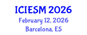 International Conference on Industrial Engineering and Systems Management (ICIESM) February 12, 2026 - Barcelona, Spain