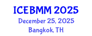 International Conference on Economics, Business and Marketing Management (ICEBMM) December 25, 2025 - Bangkok, Thailand