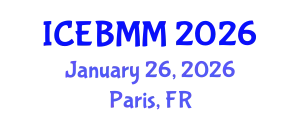 International Conference on Economics, Business and Marketing Management (ICEBMM) January 26, 2026 - Paris, France