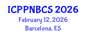 International Conference on Psychology, Psychiatry, Neurological, Behavioral and Cognitive Sciences (ICPPNBCS) February 12, 2026 - Barcelona, Spain