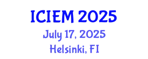 International Conference on Industrial Engineering and Management (ICIEM) July 17, 2025 - Helsinki, Finland