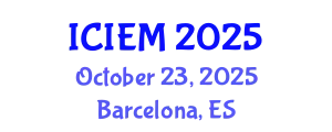 International Conference on Industrial Engineering and Management (ICIEM) October 23, 2025 - Barcelona, Spain