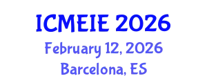 International Conference on Management, Economics and Industrial Engineering (ICMEIE) February 12, 2026 - Barcelona, Spain