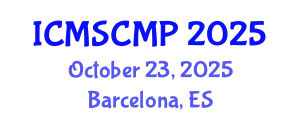 International Conference on Material Science and Condensed Matter Physics (ICMSCMP) October 23, 2025 - Barcelona, Spain