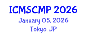 International Conference on Material Science and Condensed Matter Physics (ICMSCMP) January 05, 2026 - Tokyo, Japan