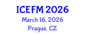 International Conference on Economics, Finance and Management (ICEFM) March 16, 2026 - Prague, Czechia