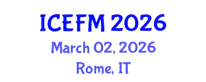 International Conference on Economics, Finance and Management (ICEFM) March 02, 2026 - Rome, Italy
