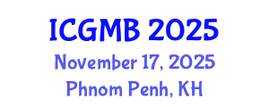 International Conference on Genetics and Molecular Biology (ICGMB) November 17, 2025 - Phnom Penh, Cambodia