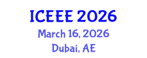 International Conference on Energy and Environmental Engineering (ICEEE) March 16, 2026 - Dubai, United Arab Emirates