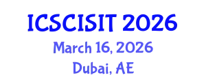 International Conference on Soft Computing, Intelligent Systems and Information Technology (ICSCISIT) March 16, 2026 - Dubai, United Arab Emirates